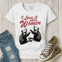 I Love It When Women Women's T-Shirt thumb 3