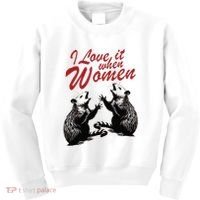 I Love It When Women Kids Sweatshirt thumb 0