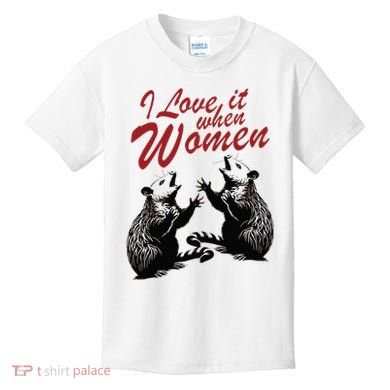 I Love It When Women Kids T-Shirt