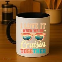 I Love It When Were Cruisin Together Boating Cruise Trip Gift Coffee Mug thumb 4