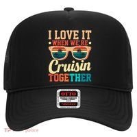 I Love It When Were Cruisin Together Boating Cruise Trip Gift Hat thumb 0