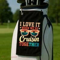 I Love It When Were Cruisin Together Boating Cruise Trip Gift Golf Towel thumb 2