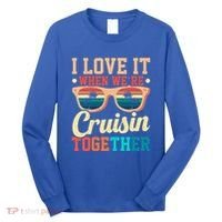 I Love It When Were Cruisin Together Boating Cruise Trip Gift Long Sleeve Shirt thumb 0