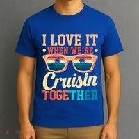 I Love It When Were Cruisin Together Boating Cruise Trip Gift T-Shirt thumb 3
