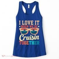 I Love It When Were Cruisin Together Boating Cruise Trip Gift Women's Tank Top thumb 0