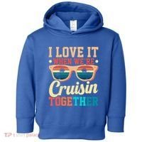 I Love It When Were Cruisin Together Boating Cruise Trip Gift Toddler Hoodie thumb 0