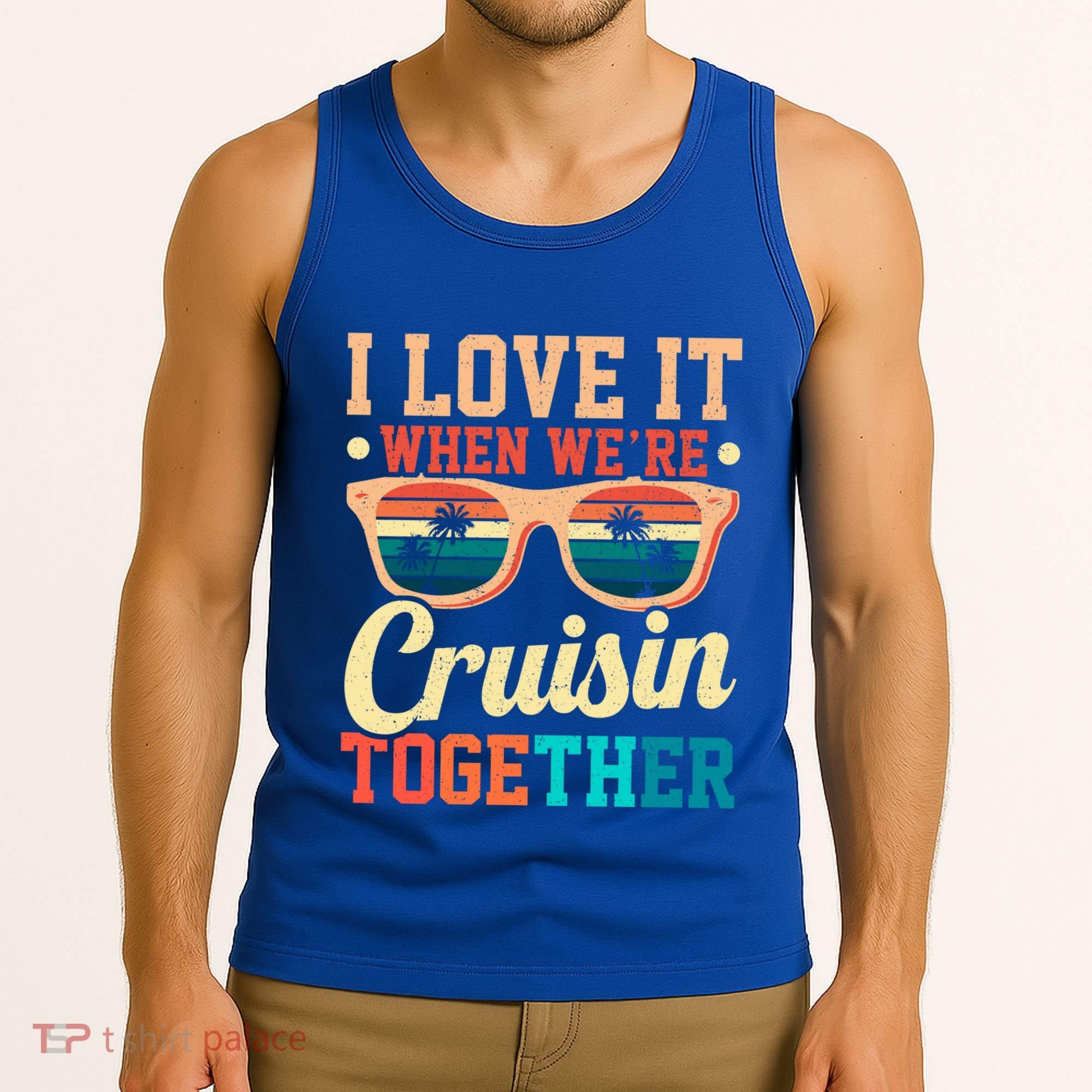 I Love It When Were Cruisin Together Boating Cruise Trip Gift Tank Top