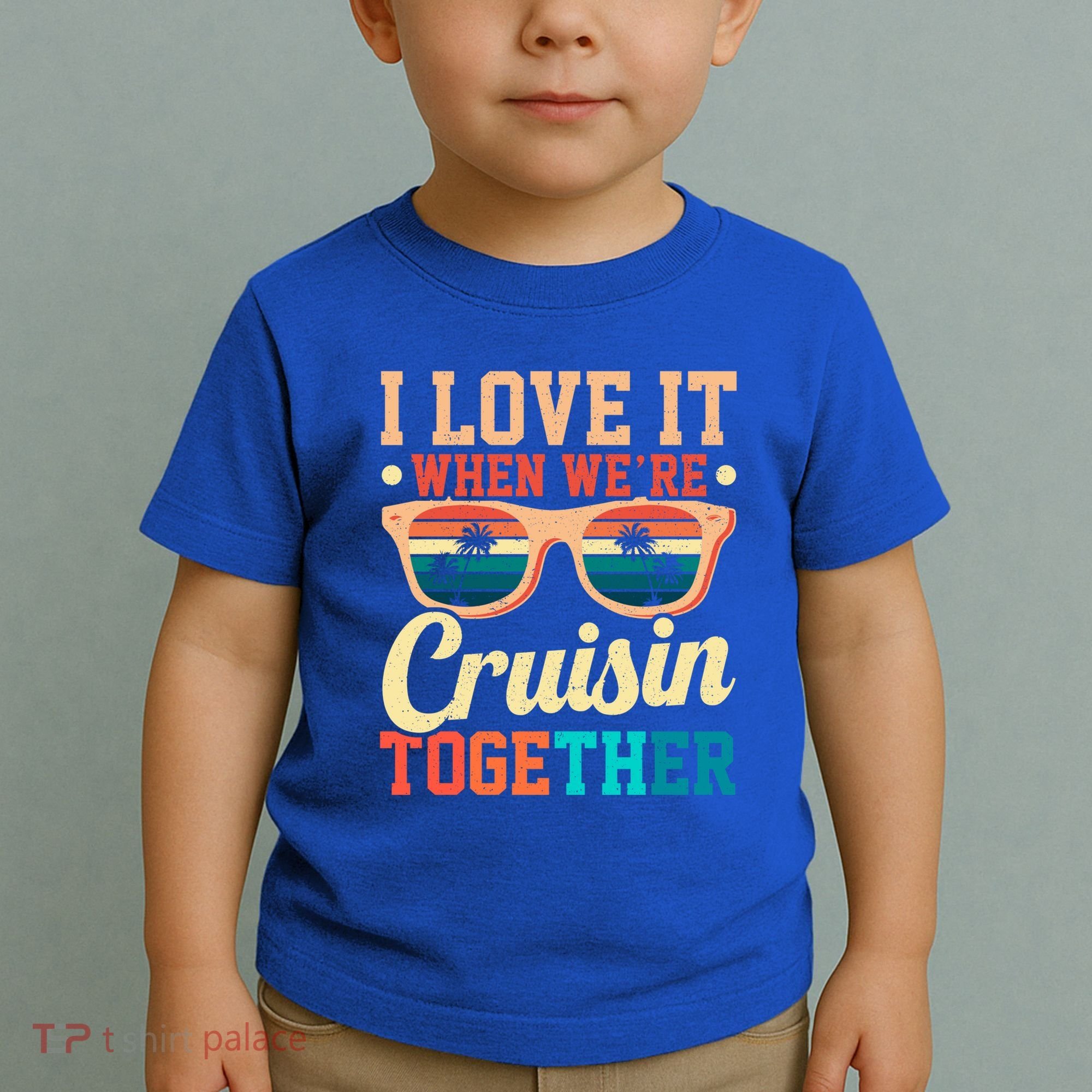 I Love It When Were Cruisin Together Boating Cruise Trip Gift Toddler T-Shirt