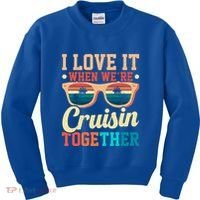 I Love It When Were Cruisin Together Boating Cruise Trip Gift Kids Sweatshirt thumb 0