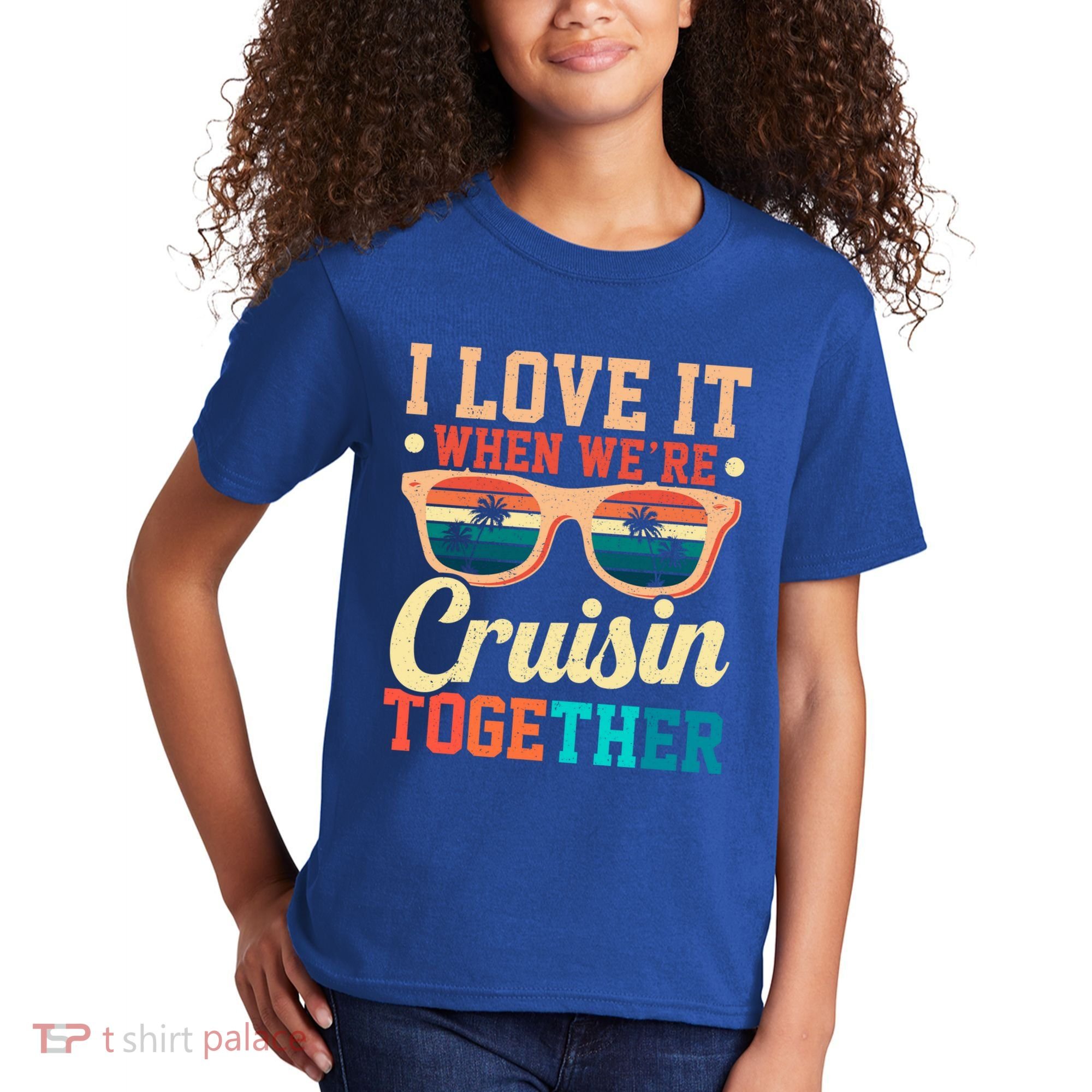 I Love It When Were Cruisin Together Boating Cruise Trip Gift Kids T-Shirt