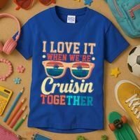 I Love It When Were Cruisin Together Boating Cruise Trip Gift Kids T-Shirt thumb 3