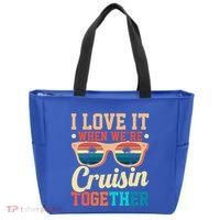 I Love It When Were Cruisin Together Boating Cruise Trip Gift Tote Bag thumb 0
