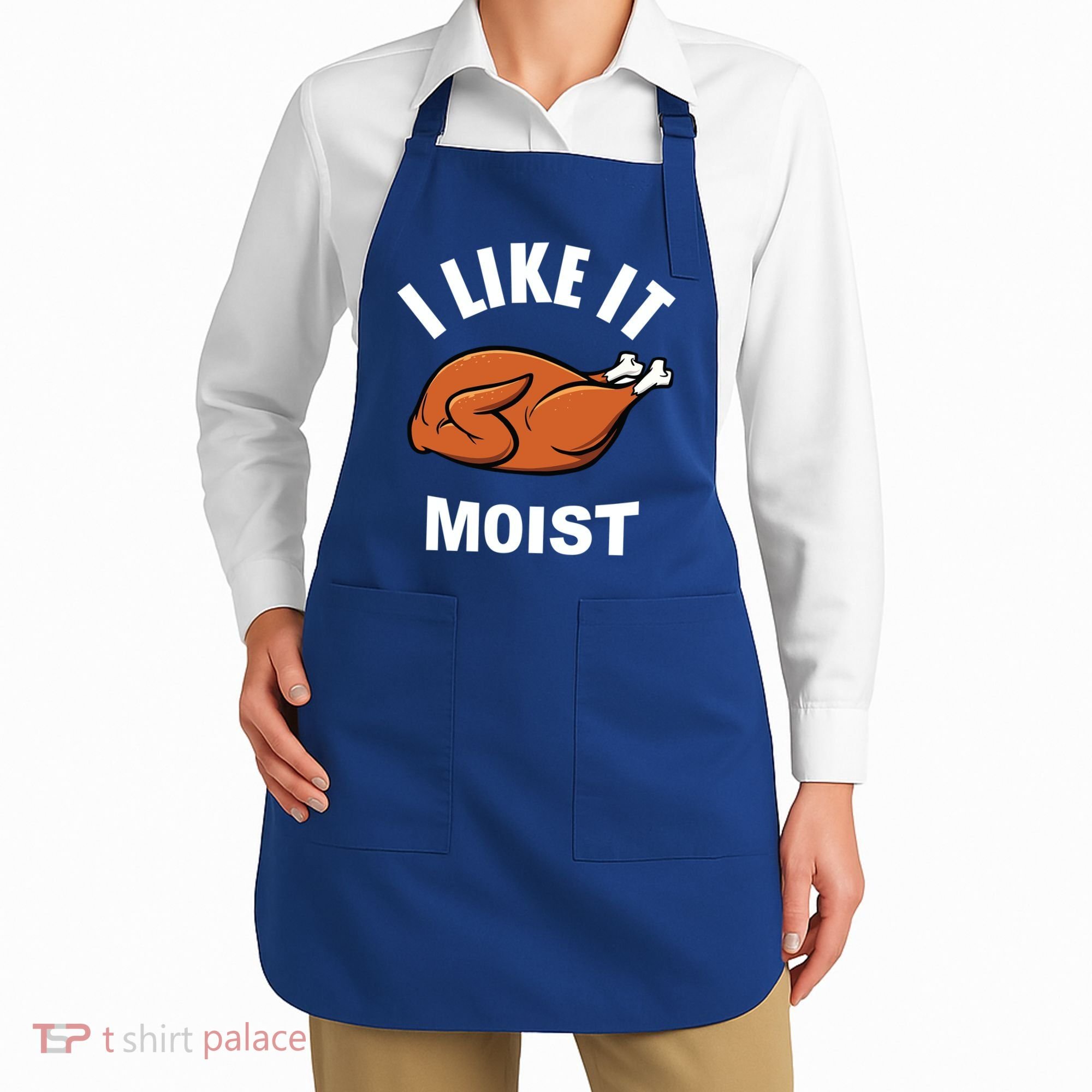 I Like It Moist Funny Thanksgiving Top Great Gift Apron