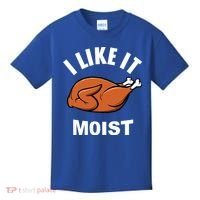 I Like It Moist Funny Thanksgiving Top Great Gift Kids T-Shirt thumb 0