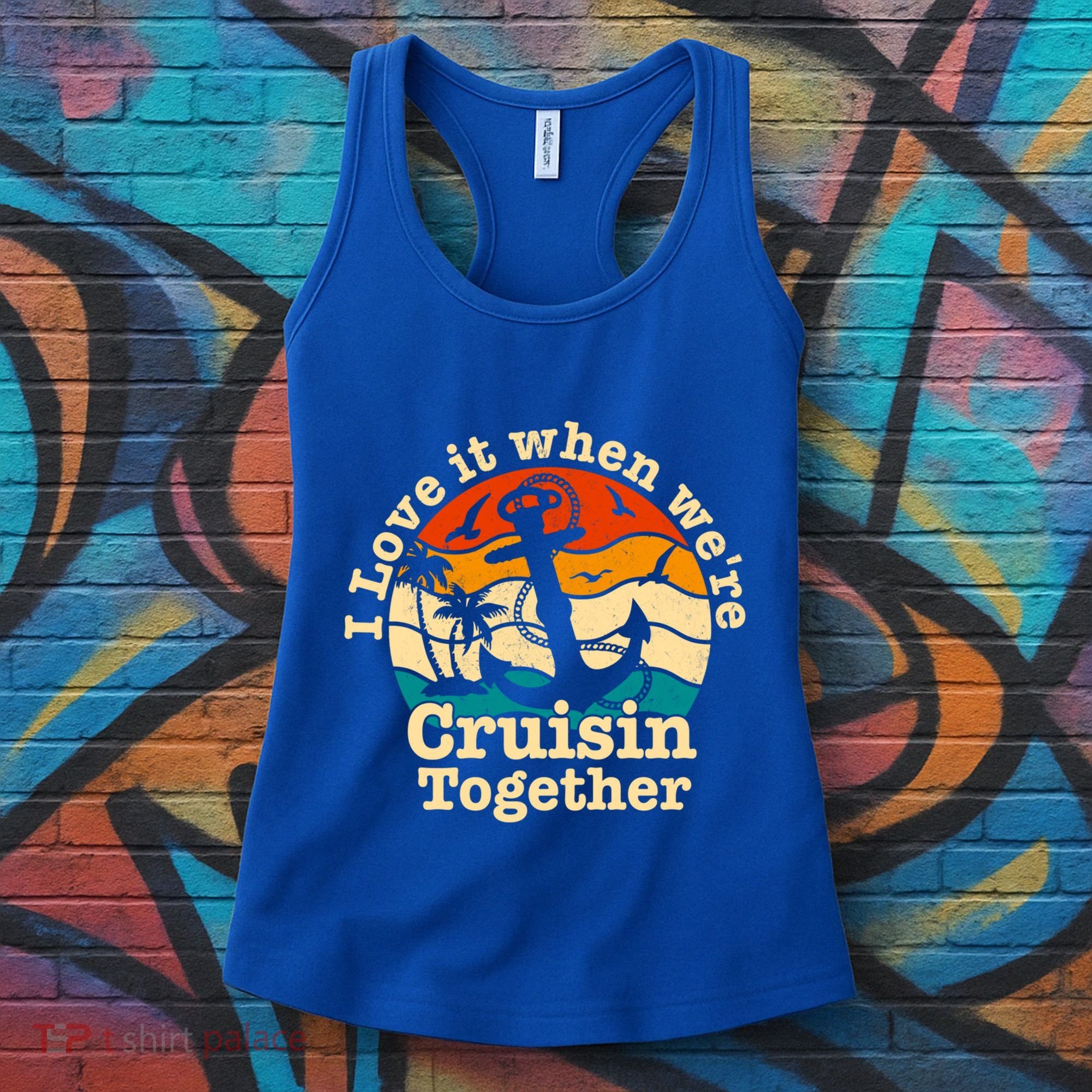I Love It When Were Cruisin Together Cruise For Couples Gift Women's Tank Top