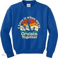 I Love It When Were Cruisin Together Cruise For Couples Gift Kids Sweatshirt thumb 0