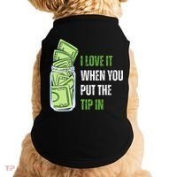 I Love It When You Put The Tip In Funny Bartender Doggie Tank thumb 0
