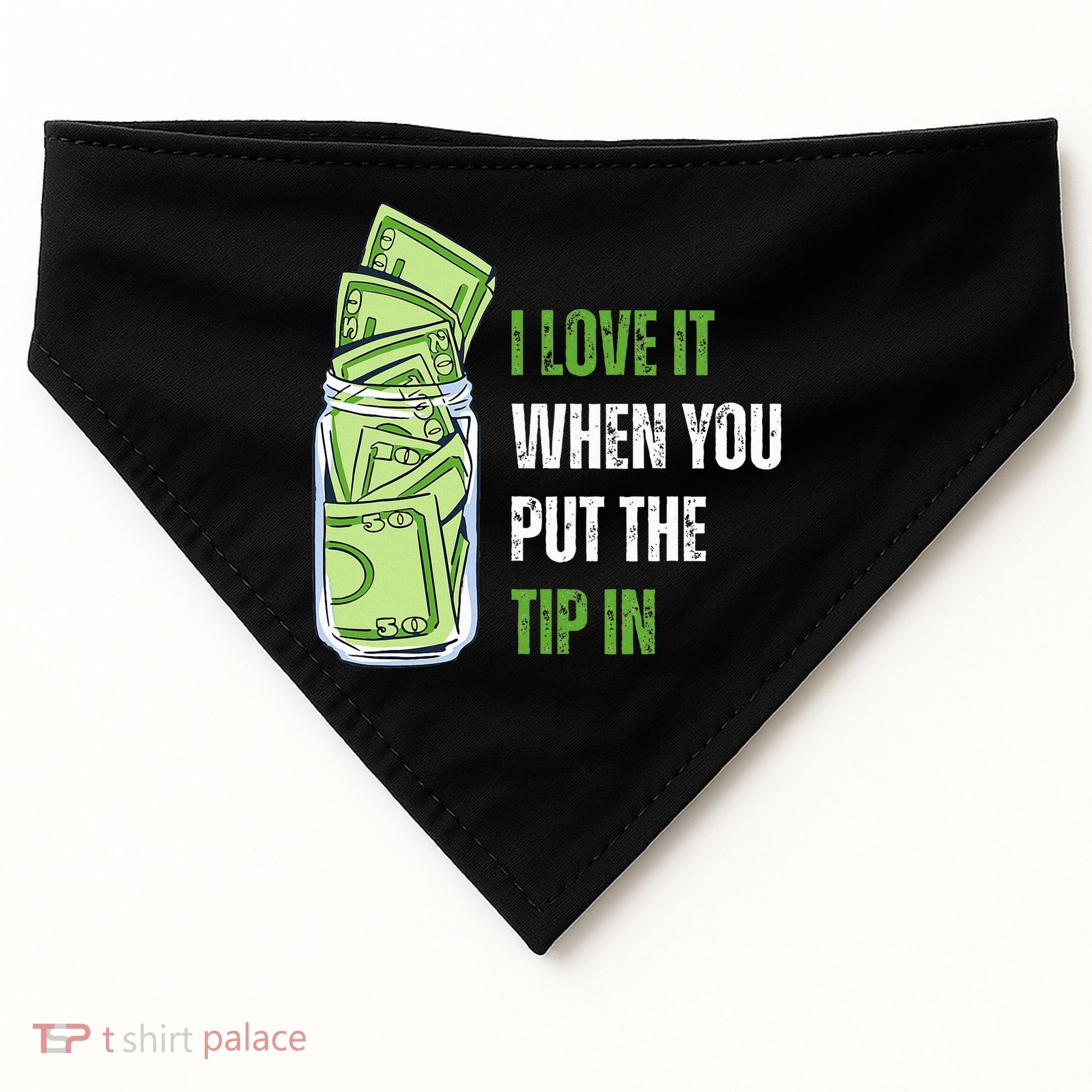 I Love It When You Put The Tip In Funny Bartender USA-Made Doggie Bandana