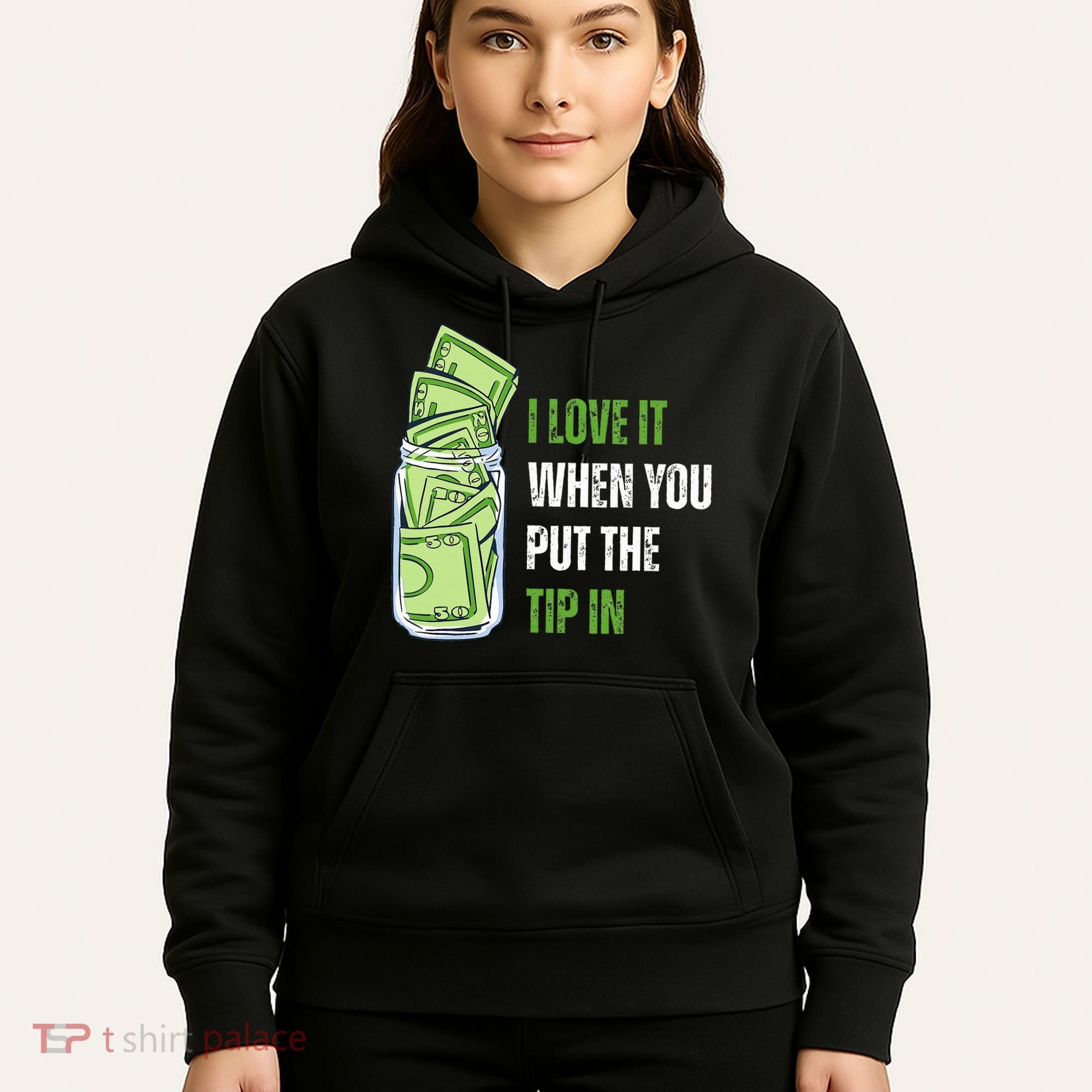 I Love It When You Put The Tip In Funny Bartender Hoodie