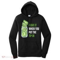 I Love It When You Put The Tip In Funny Bartender Women's Hoodie thumb 0