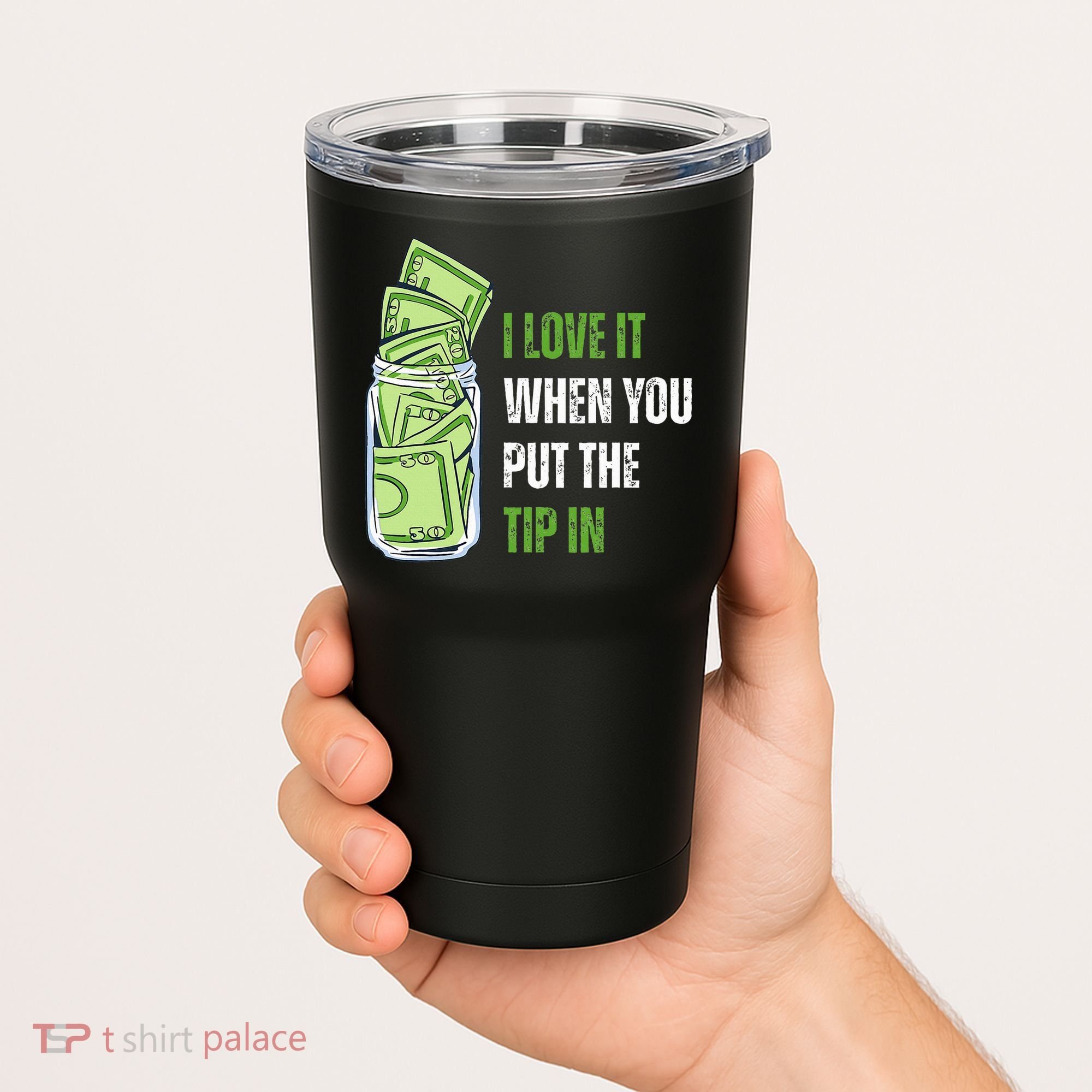 I Love It When You Put The Tip In Funny Bartender Tumbler