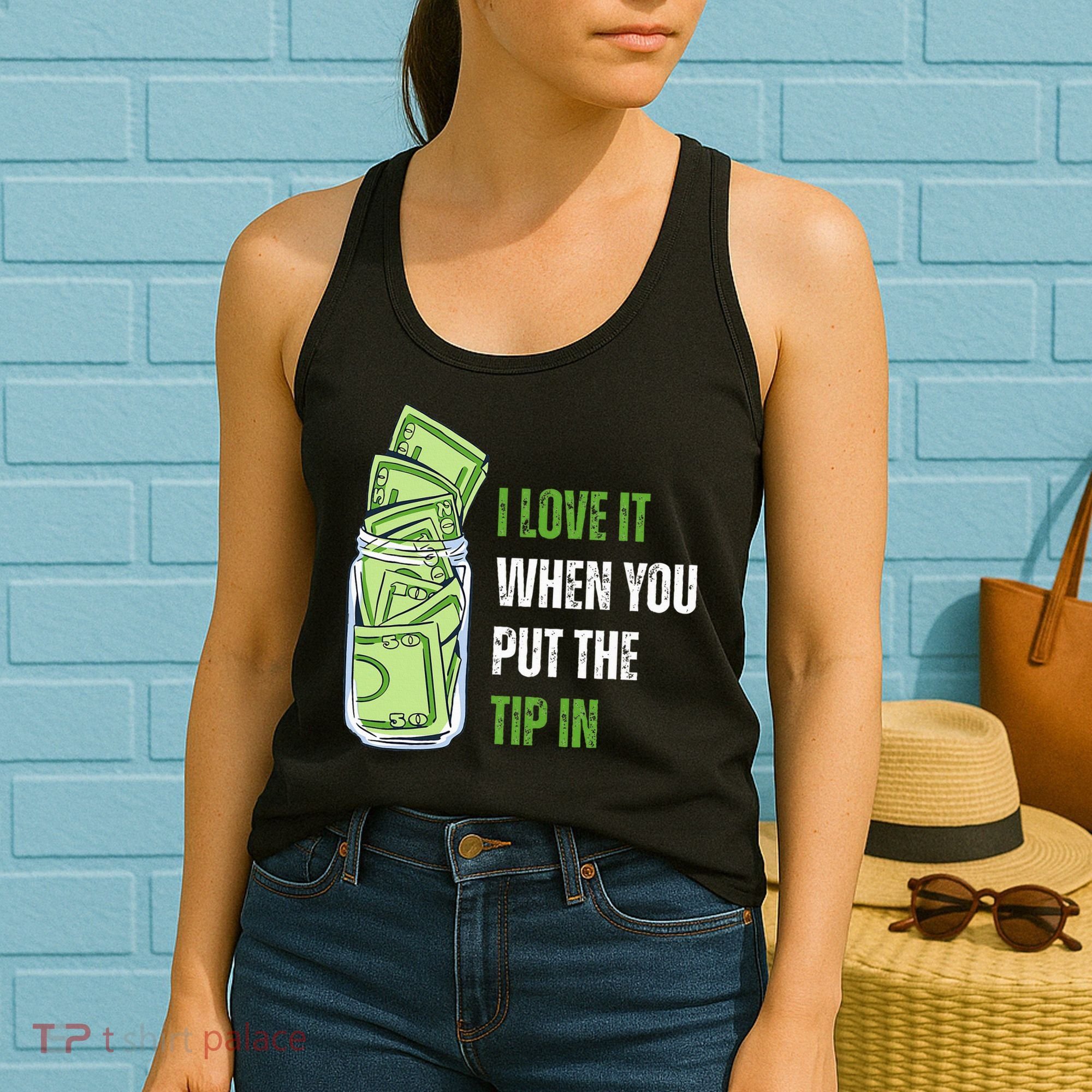 I Love It When You Put The Tip In Funny Bartender Women's Tank Top