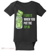 I Love It When You Put The Tip In Funny Bartender Baby Bodysuit thumb 0
