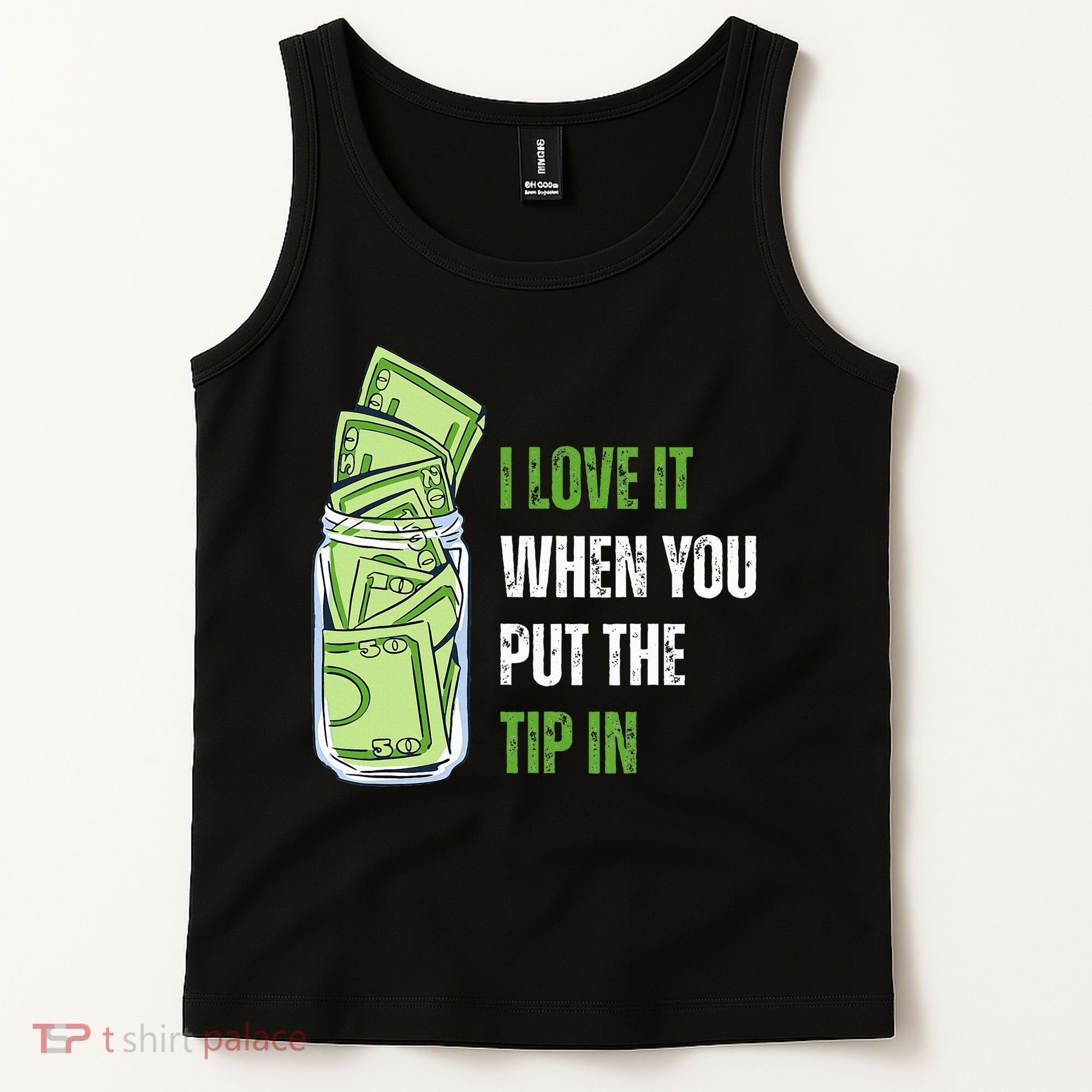 I Love It When You Put The Tip In Funny Bartender Tank Top