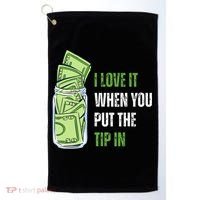 I Love It When You Put The Tip In Funny Bartender Golf Towel thumb 0