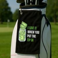 I Love It When You Put The Tip In Funny Bartender Golf Towel thumb 2