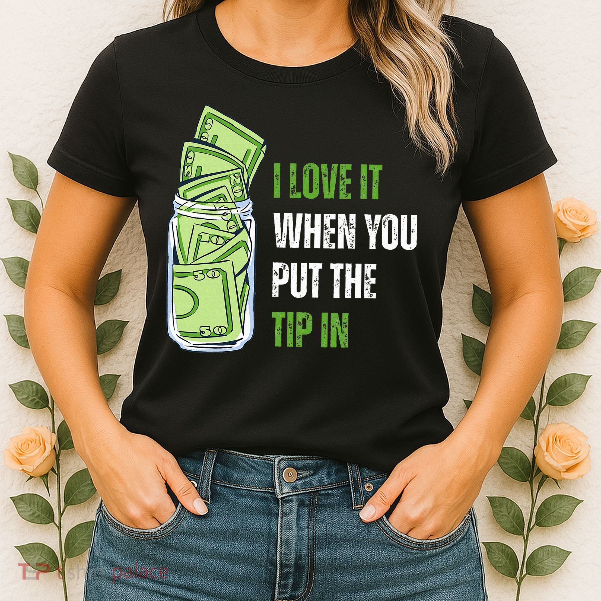 I Love It When You Put The Tip In Funny Bartender Women's T-Shirt