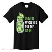 I Love It When You Put The Tip In Funny Bartender Kids T-Shirt thumb 0