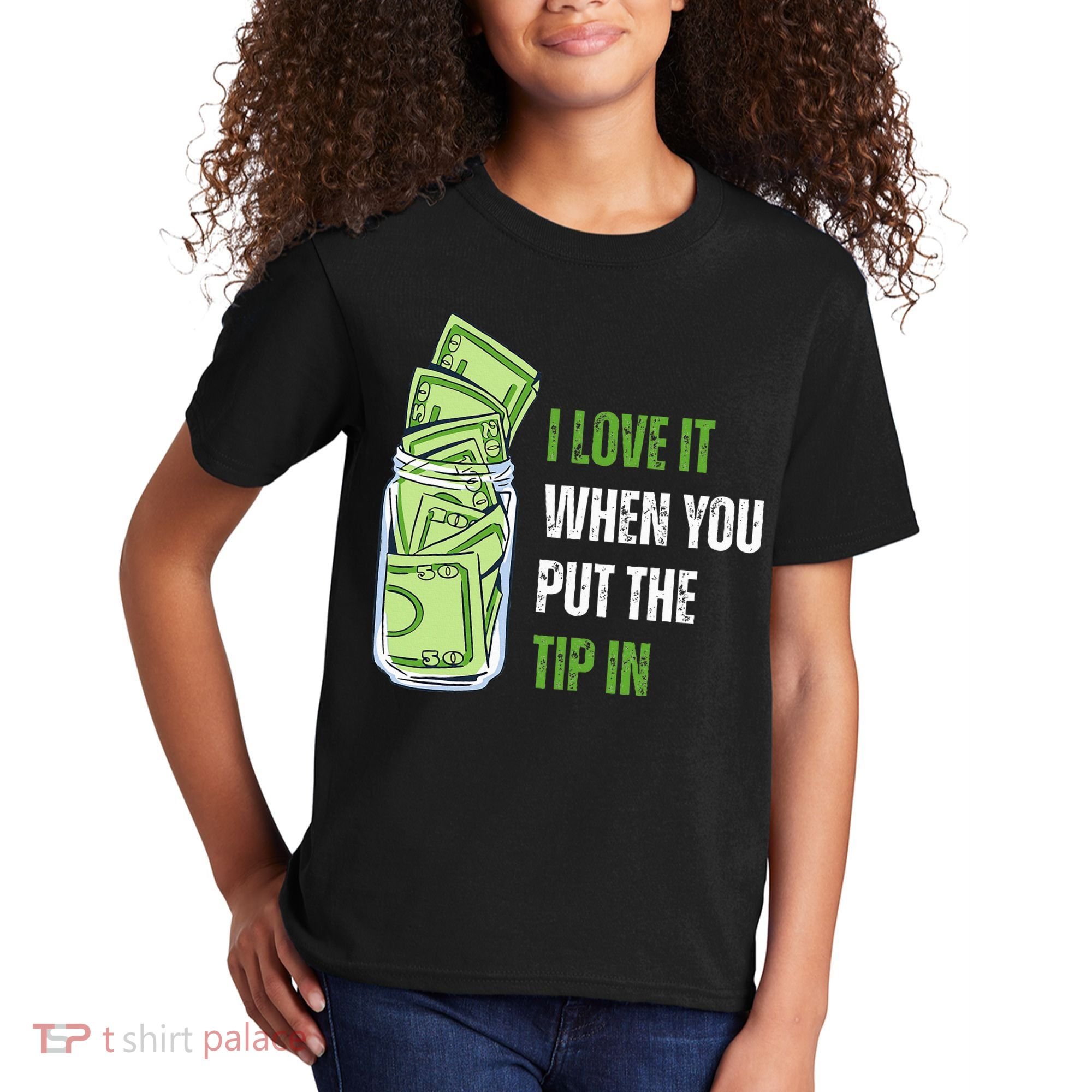 I Love It When You Put The Tip In Funny Bartender Kids T-Shirt
