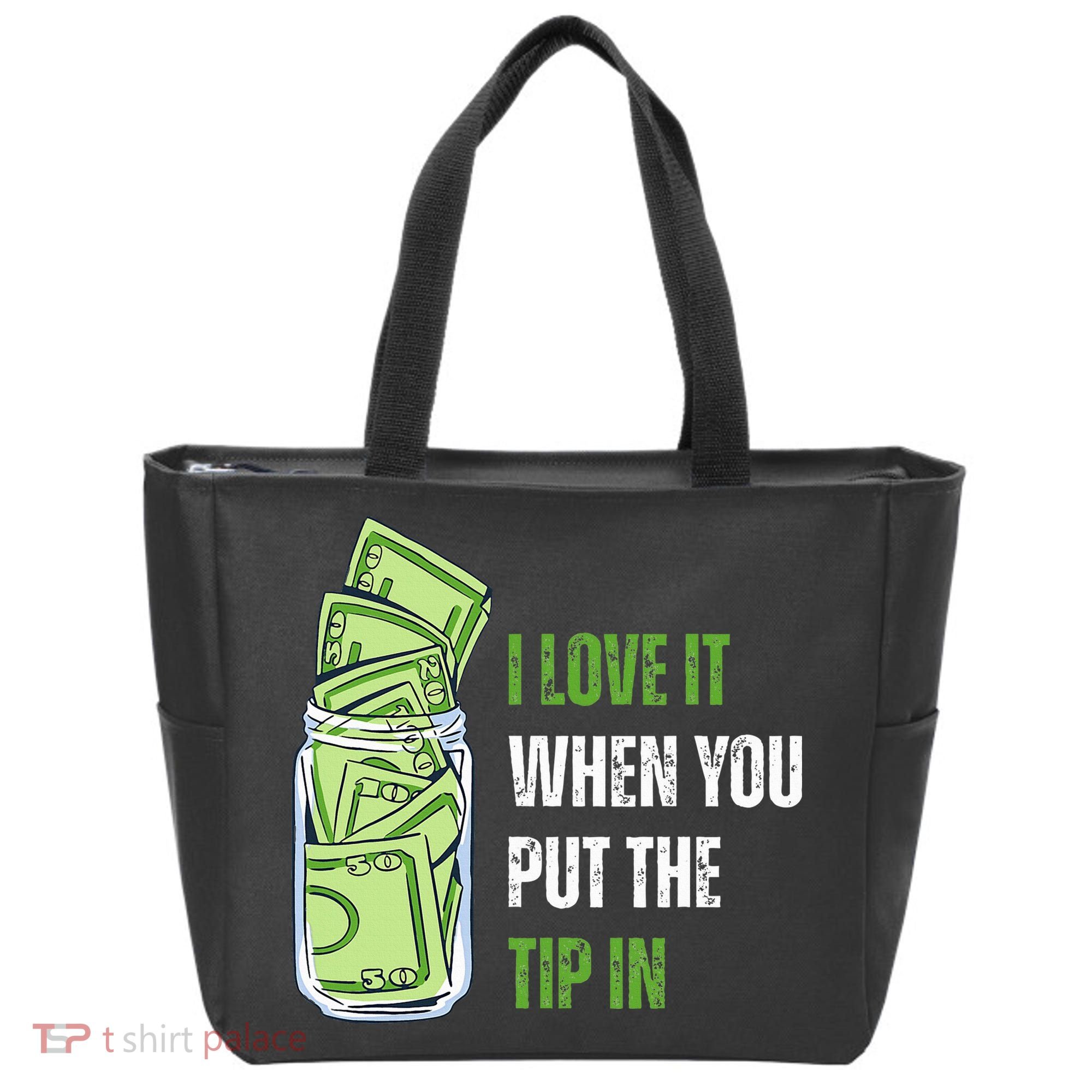 I Love It When You Put The Tip In Funny Bartender Tote Bag
