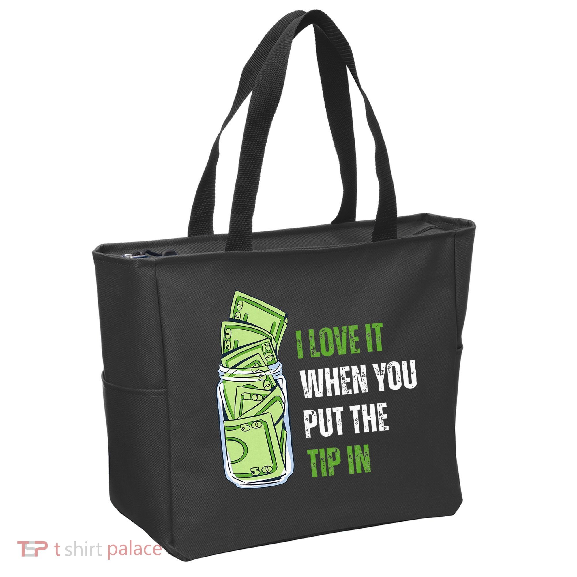 I Love It When You Put The Tip In Funny Bartender Tote Bag