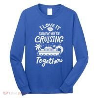 I Love It When Were Cruisin Together Cruise For Couples Cute Gift Long Sleeve Shirt thumb 0