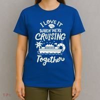 I Love It When Were Cruisin Together Cruise For Couples Cute Gift T-Shirt thumb 4