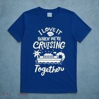 I Love It When Were Cruisin Together Cruise For Couples Cute Gift T-Shirt thumb 5