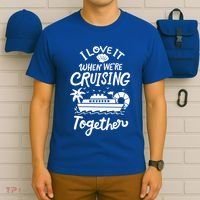 I Love It When Were Cruisin Together Cruise For Couples Cute Gift T-Shirt thumb 6