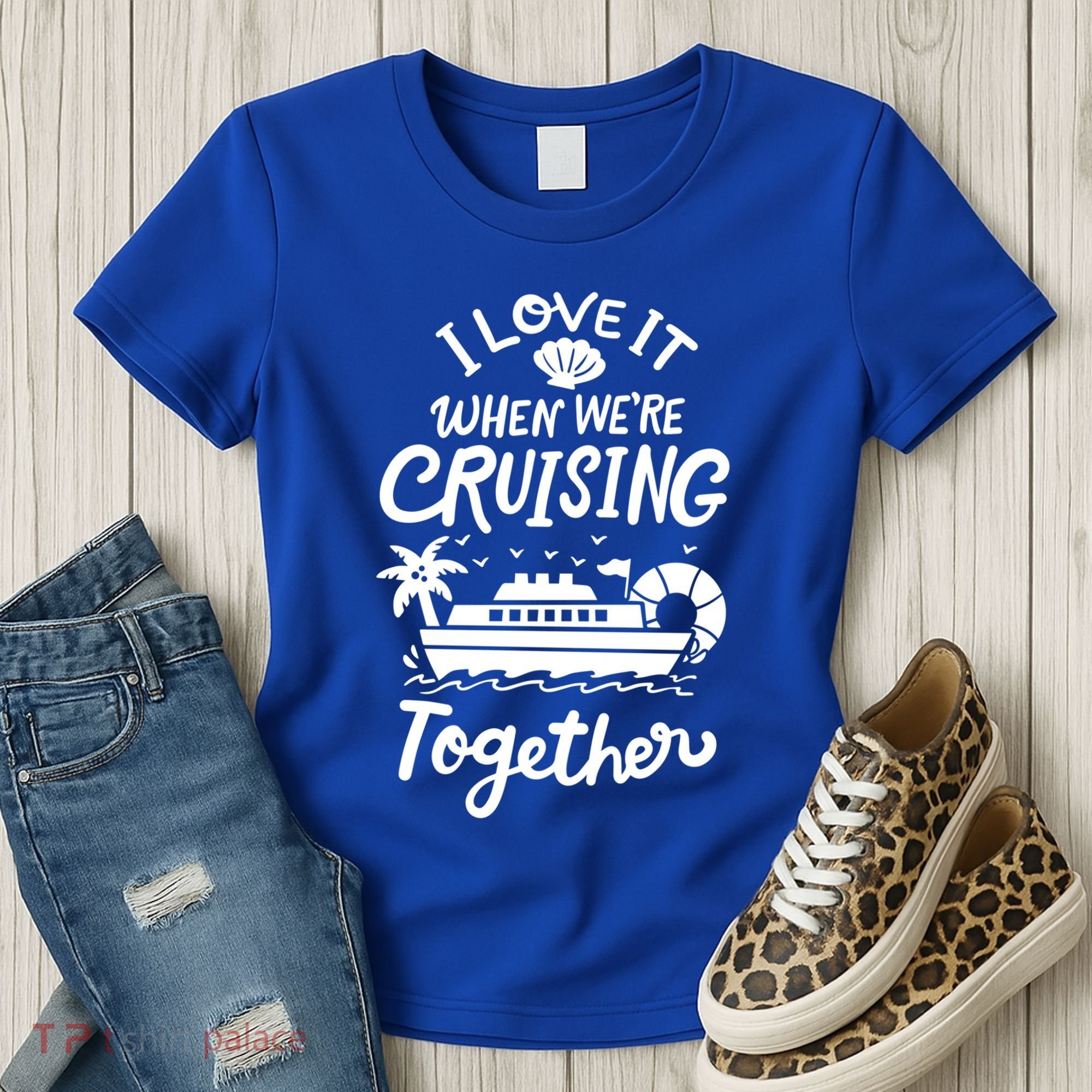 I Love It When Were Cruisin Together Cruise For Couples Cute Gift Women's T-Shirt