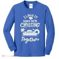 I Love It When Were Cruisin Together Cruise For Couples Cute Gift Kids Long Sleeve Shirt thumb 0