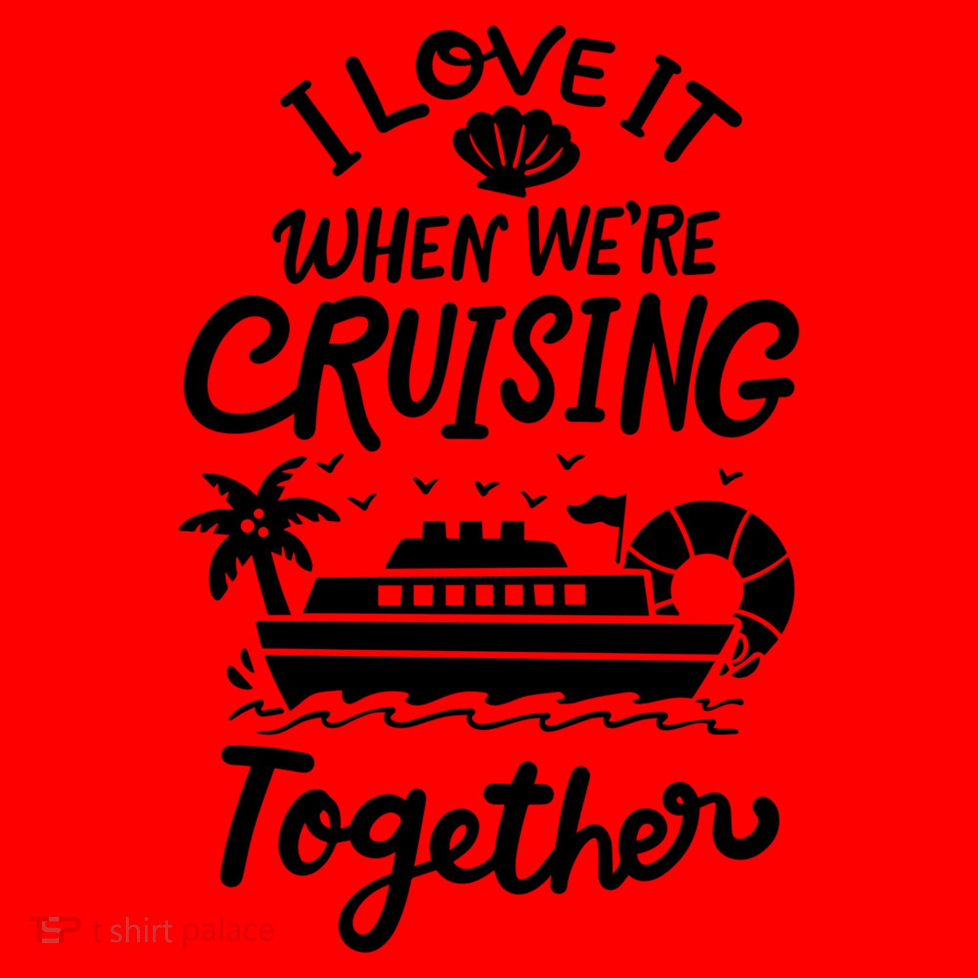 I Love It When Were Cruisin Together Cruise For Couples Cute Gift Santa Hat