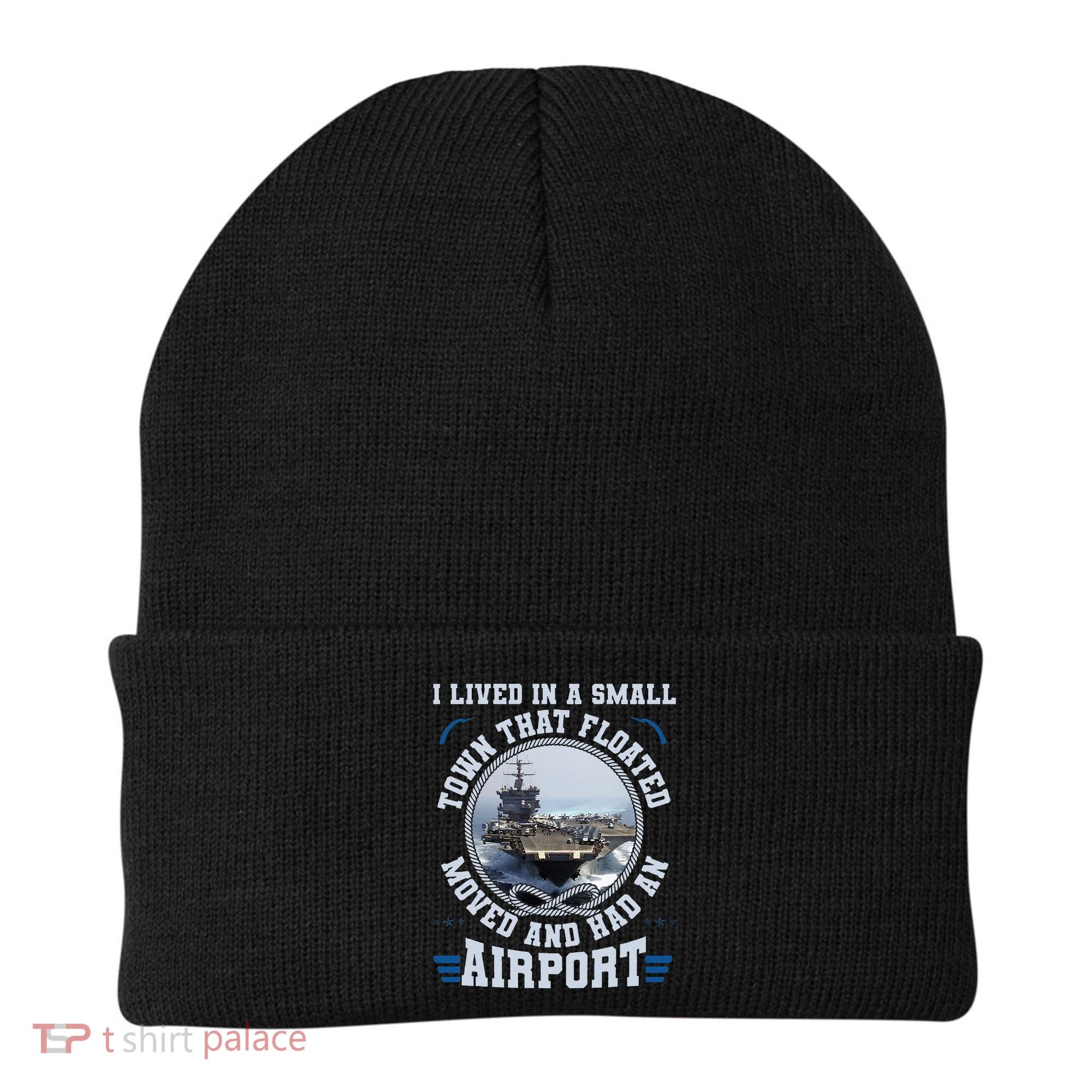 I Lived In A Small Town That Floated U S Aircraft Carrier Beanie