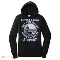 I Lived In A Small Town That Floated U S Aircraft Carrier Women's Hoodie thumb 0