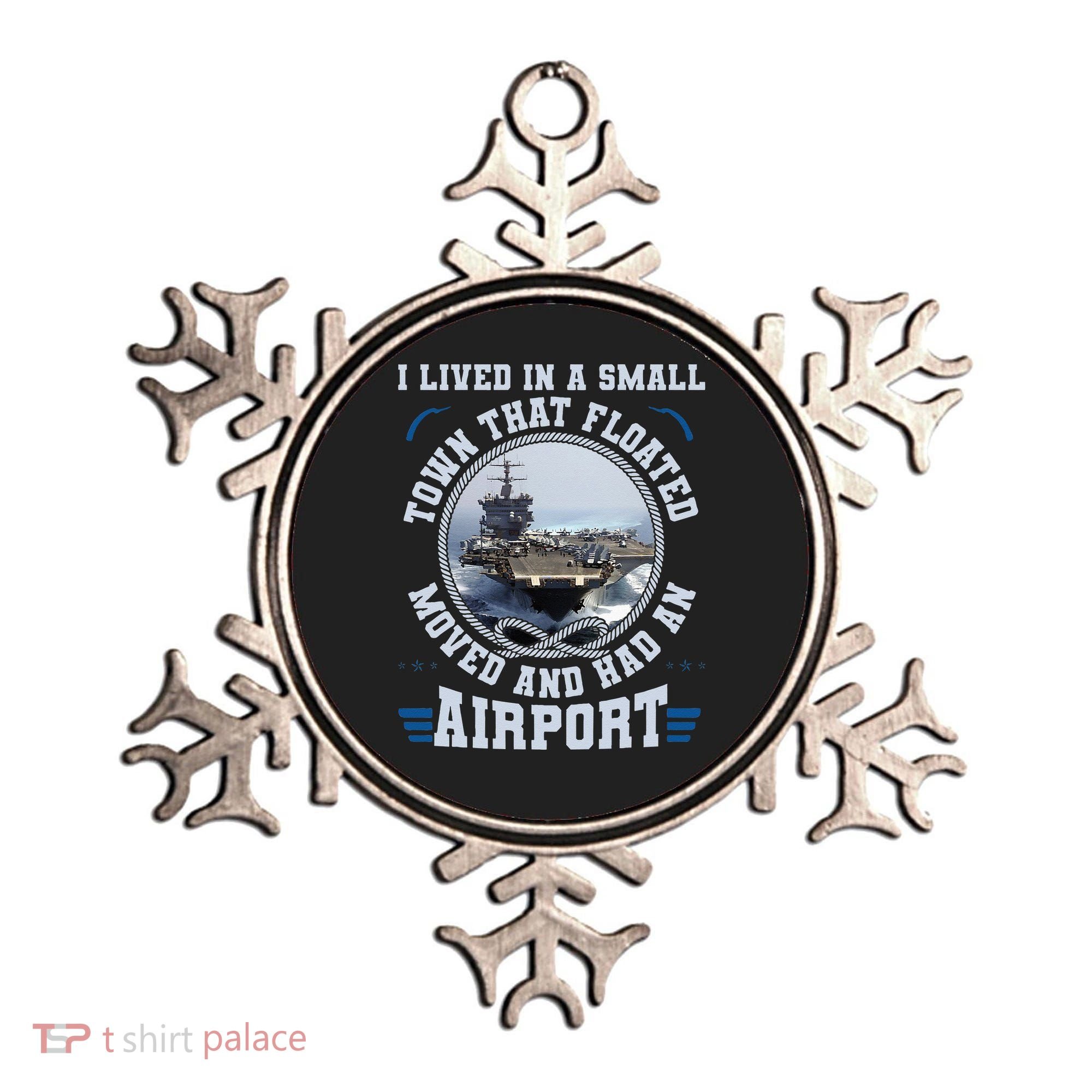 I Lived In A Small Town That Floated U S Aircraft Carrier Ornament