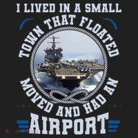 I Lived In A Small Town That Floated U S Aircraft Carrier Hat thumb 2