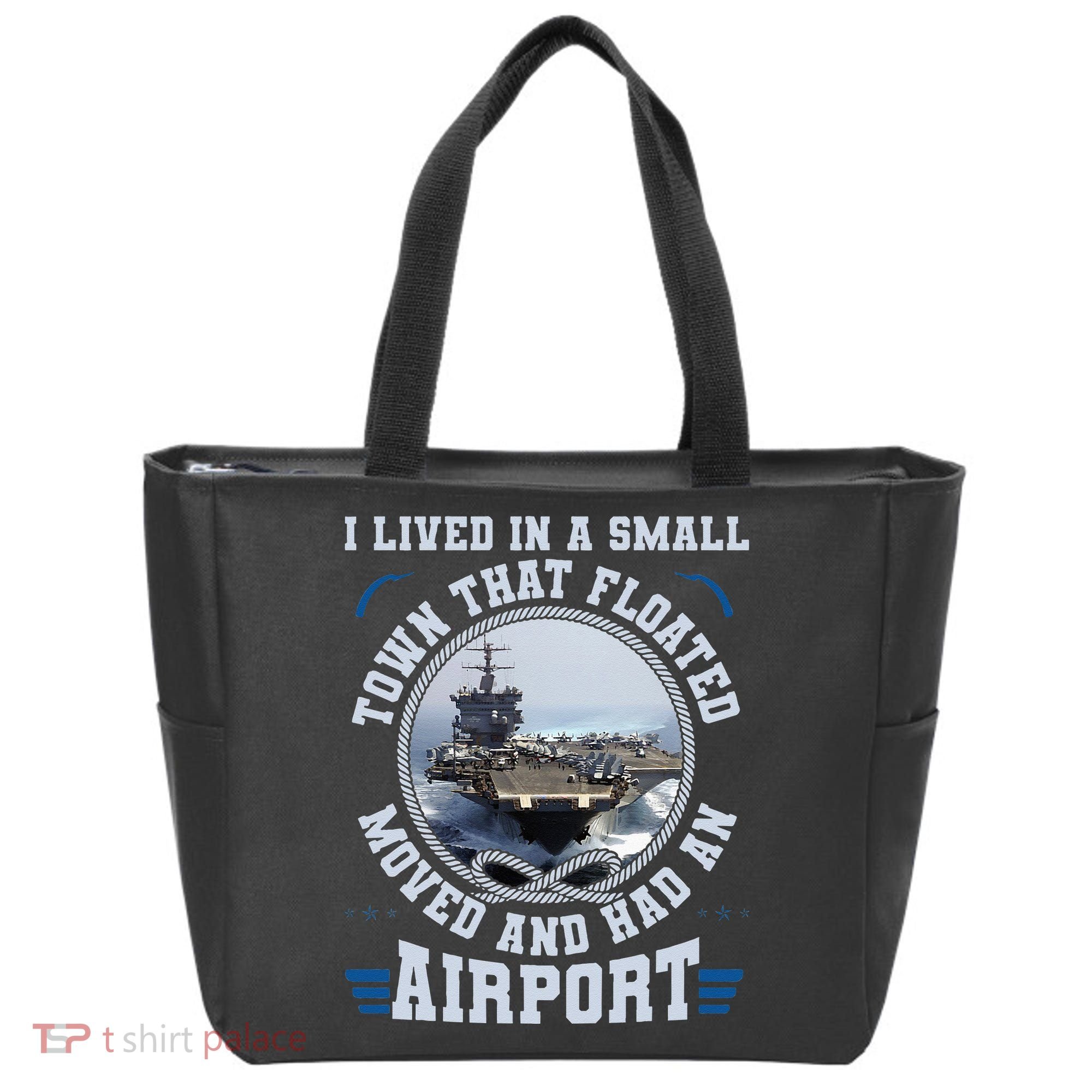 I Lived In A Small Town That Floated U S Aircraft Carrier Tote Bag