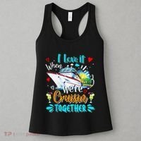 I Love It When We Are Cruisin Together Funny Cruise Lover Women's Tank Top thumb 3