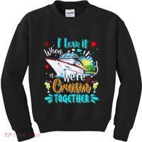 I Love It When We Are Cruisin Together Funny Cruise Lover Kids Sweatshirt thumb 0
