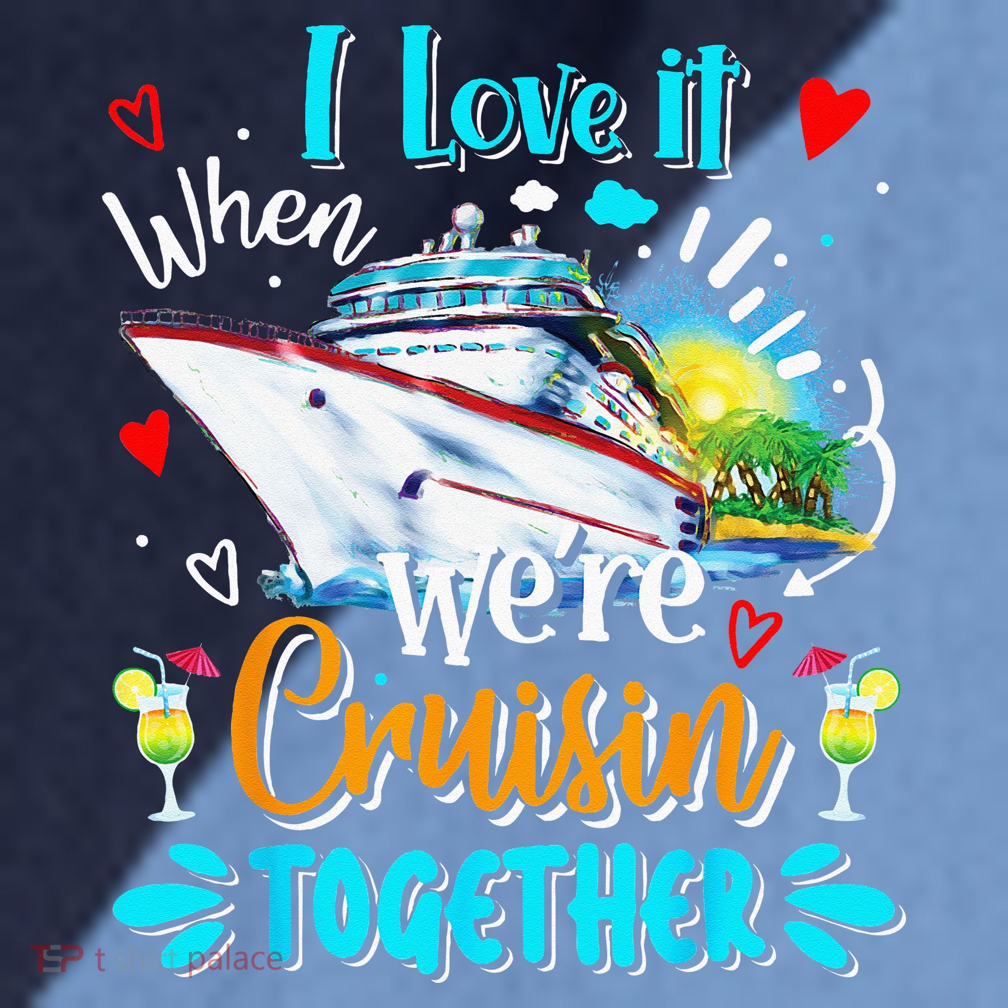 I Love It When We Are Cruisin Together Funny Cruise Lover Raglan Baseball Sleeve Shirt